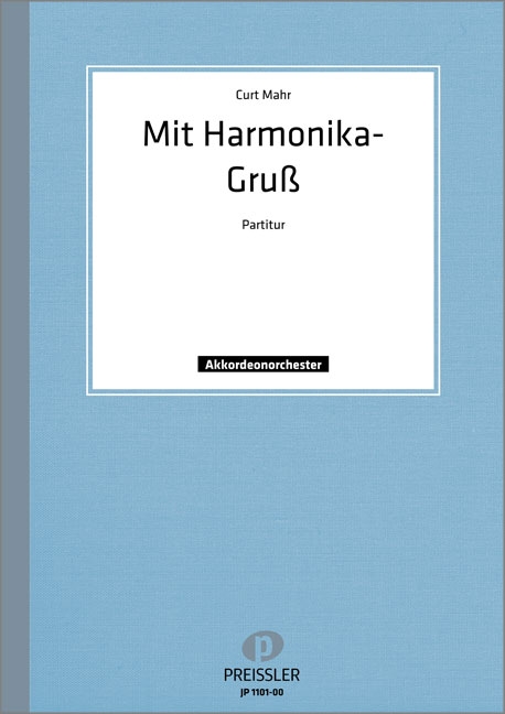 Mahr, Curt&nbsp;&nbsp;Mit Harmonika-Gruss&nbsp;&nbsp;Akkordeonorchester Partitur