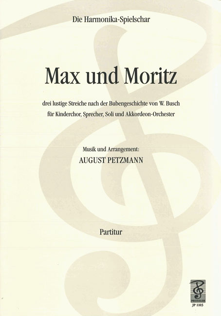 Petzmann, August&nbsp;&nbsp;Max und Moritz&nbsp;&nbsp;Akkordeonorchester Partitur