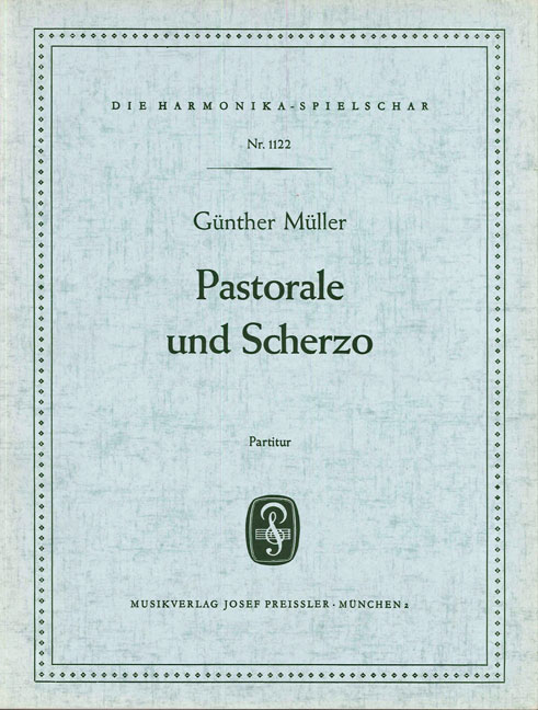 Günther Müller Pastorale und Scherzo&nbsp;&nbsp;Akkordeon-Orchester&nbsp;&nbsp;Partitur