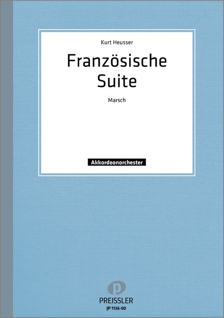 Kurt Heusser Französische Suite&nbsp;&nbsp;Akkordeon-Orchester&nbsp;&nbsp;Partitur