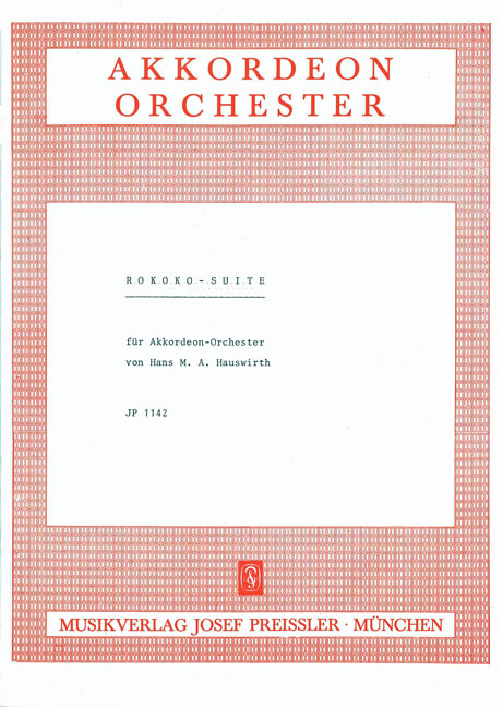Hans M. Hauswirth Rokoko-Suite&nbsp;&nbsp;Akkordeon-Orchester&nbsp;&nbsp;Partitur