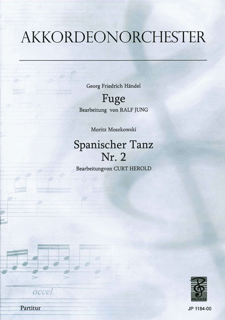 Georg Friedrich Händel / Moritz Moszkowski Fuge / Spanischer Tanz Nr&nbsp;&nbsp;Akkordeon-Orchester&nbsp;&nbsp;Partitur