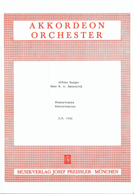 Burger, Alfons / Hauswirth, Hans  Pennsylvania  Akkordeonorchester Partitur