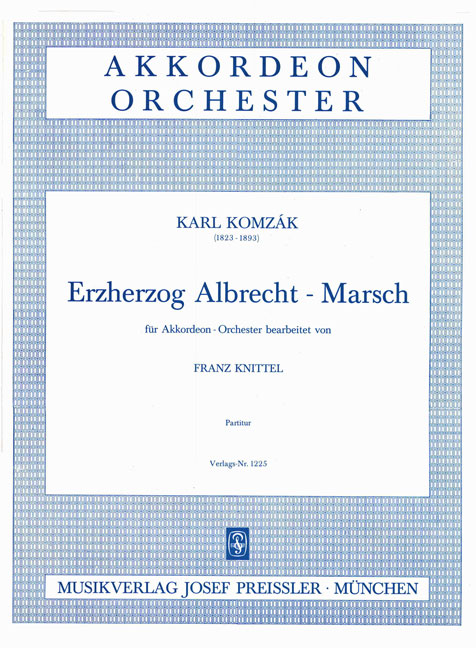 Komzák, Karl&nbsp;&nbsp;Erzherzog Albrecht-Marsch&nbsp;&nbsp;Akkordeonorchester Partitur
