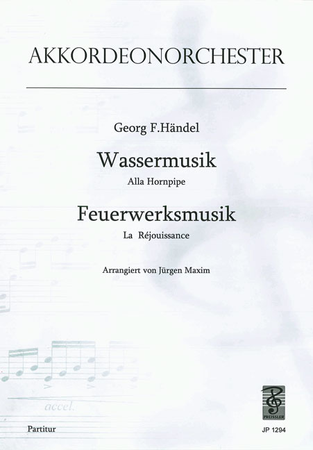 Händel, Georg Friedrich&nbsp;&nbsp;Wassermusik / Feuerwerksmusik&nbsp;&nbsp;Akkordeonorchester Partitur
