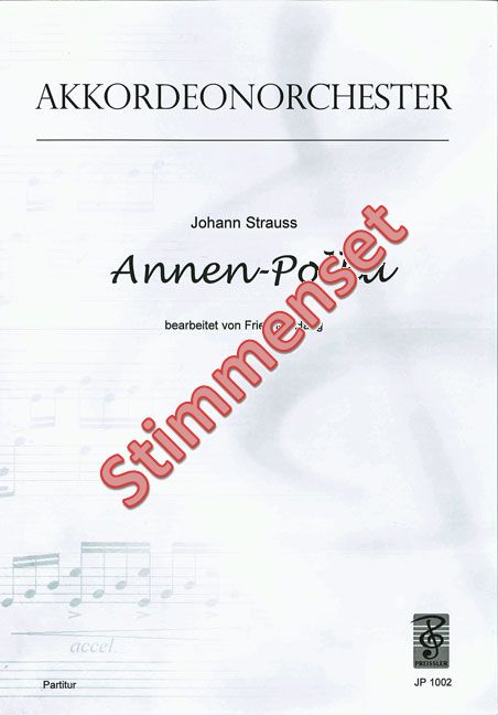 Strauss, Johann&nbsp;&nbsp;Annen-Polka&nbsp;&nbsp;Akkordeonorchester Stimmenset
