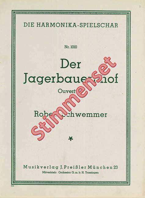Schwemmer, Robert&nbsp;&nbsp;Der Jägerbauernhof&nbsp;&nbsp;Akkordeonorchester Stimmenset