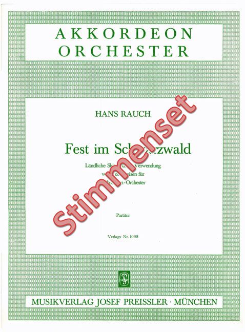 Rauch, Hans&nbsp;&nbsp;Fest im Schwarzwald&nbsp;&nbsp;Akkordeonorchester Stimmenset
