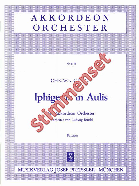 Gluck, Christoph Willibald&nbsp;&nbsp;Iphigenie in Aulis&nbsp;&nbsp;Akkordeonorchester Stimmenset