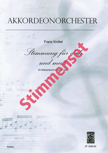 Knittel, Franz&nbsp;&nbsp;Stimmung für dich und mich&nbsp;&nbsp;Akkordeonorchester Stimmenset