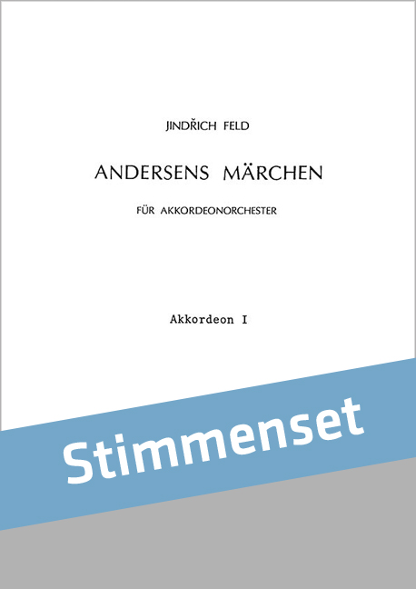 Jindrich Feld Andersens Märchen&nbsp;&nbsp;Akkordeon-Orchester&nbsp;&nbsp;Stimmen-Set