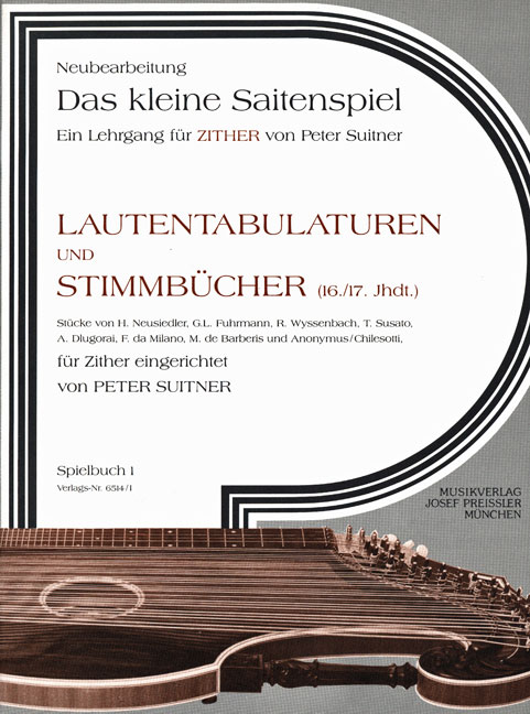 Peter Suitner Lautentabulaturen und Stimmbücher (16. / 17. Jh.).&nbsp;&nbsp;Zither&nbsp;&nbsp;