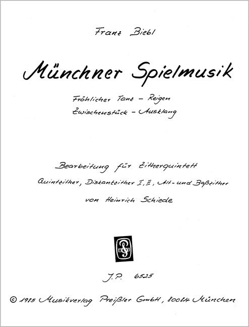 Franz Biebl / Heinrich Schiede Münchner Spielmusik&nbsp;&nbsp;Zitherquintett&nbsp;&nbsp;Stimme(n)