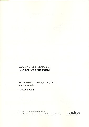 Nicht vergessen&nbsp;&nbsp;für Sopransaxophon, Viola, Violoncello und Klavier&nbsp;&nbsp;Stimmen