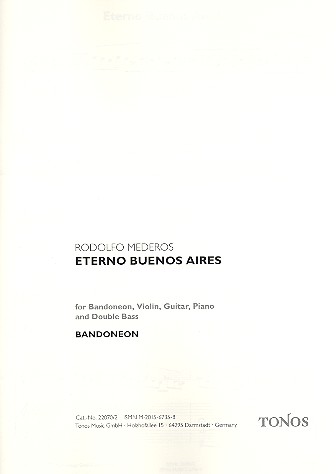 Eterno Buenos Aires&nbsp;&nbsp;für Bandoneon, Klavier, Gitarre, Violine und Kontrabass&nbsp;&nbsp;Stimmen
