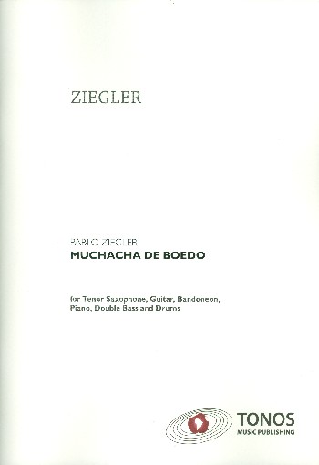 Muchacha de Boedo für  Tenorsaxophon, Gitarre, Bandoneon, Kontrabass, Schlagzeug und Klavier  Partitur
