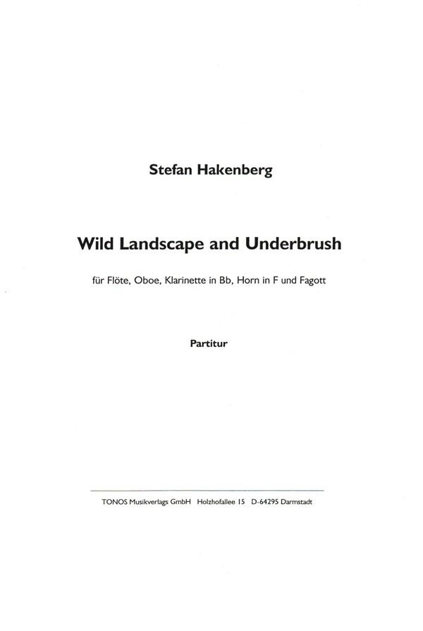 Wild Landscape and Underbrush  für Flöte, Oboe, Klarinette, Horn und Fagott  Partitur