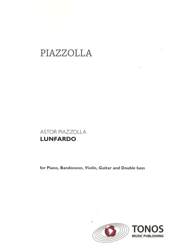 Lunfardo&nbsp;&nbsp;für Bandoneon, Violine, Gitarre, Kontrabass und Klavier&nbsp;&nbsp;Partitur