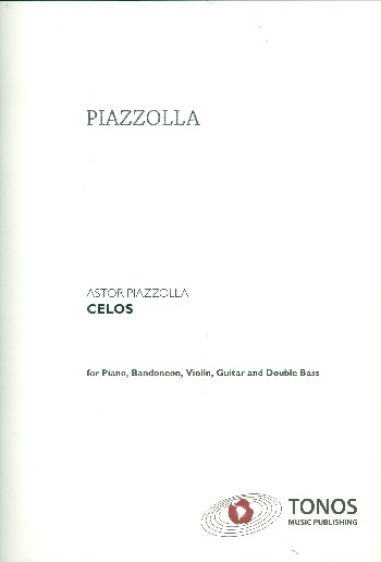 Celos&nbsp;&nbsp;für Bandoneon, Violine,Gitarre, Kontrabass und Klavier&nbsp;&nbsp;Partitur