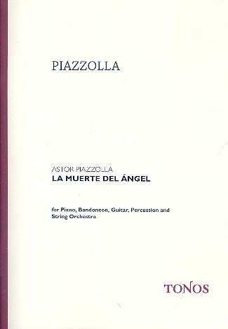 La Muerte del Ángel &nbsp;&nbsp;für Klavier, Bandoneon, Gitarre, Percussion und Streichorchester&nbsp;&nbsp;Partitur