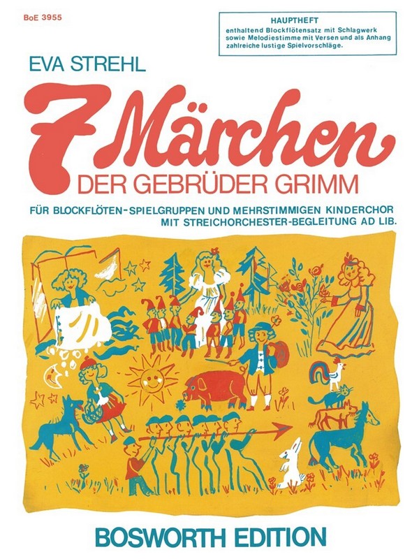 Sieben Märchen der 'Gebrüder Grimm'  für Blockflöten-Spielgruppen, Kinderchor, (Streichorchester ad lib.)  Partitur (+Schlagwerk, Melodie-Stimmen mit Versen, Spielvorschlägen)