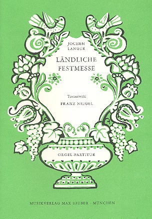 Ländliche Festmesse  für Dreigesang, gem Chor und Orgel (Orchester)  Partitur