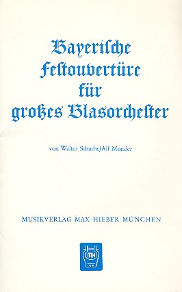 Bayerische Fest-Ouvertüre  für Blasorchester  Direktion und Stimmen