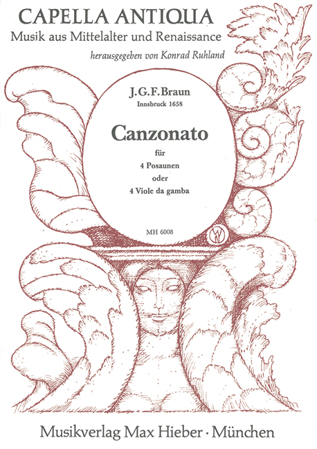 Braun, J. G. F., Canzonata  für 4 Posaunen  Capella Antiqua