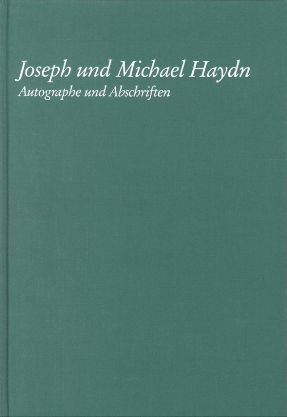 Joseph und Michael Haydn&nbsp;&nbsp;Autographe und Abschriften der Staatsbibliothek&nbsp;&nbsp;zu Berlin Preussischer Kulturbesitz