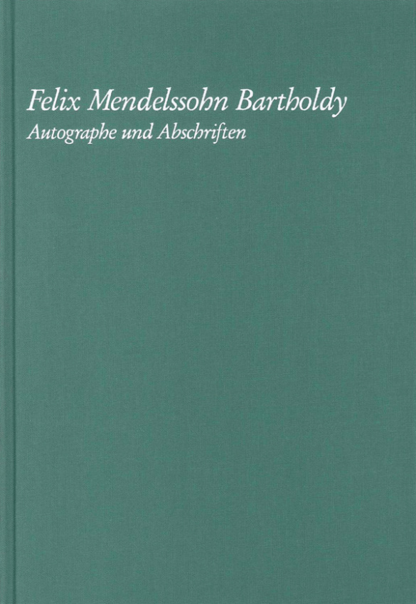Mendelssohn - Autographe&nbsp;&nbsp;und Abschriften der Staatsbibliothek&nbsp;&nbsp;zu Berlin Preussischer Kulturbesitz