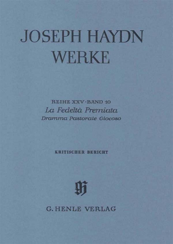 Haydn, Joseph La Fedeltà Premiata - Dramma Pastorale Giocoso - 2. Ha&nbsp;&nbsp;&nbsp;&nbsp;Kritischer Bericht (Ln)