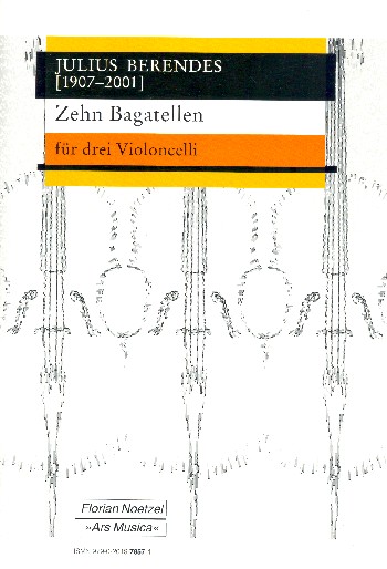 10 Bagatellen&nbsp;&nbsp;für 3 Violoncelli&nbsp;&nbsp;Partitur und Stimmen