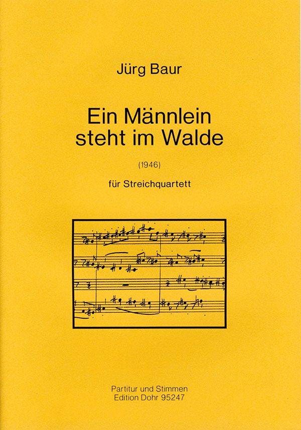 Baur, Jürg Ein Männlein steht im Walde für Streichquartett (1946/96)  Streichquartett  Partitur, Stimme(n)