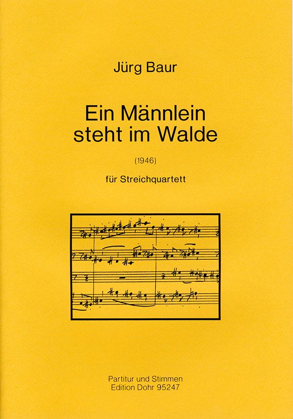 Baur, Jürg Ein Männlein steht im Walde für Streichquartett (1946/96)&nbsp;&nbsp;Streichquartett&nbsp;&nbsp;Partitur, Stimme(n)