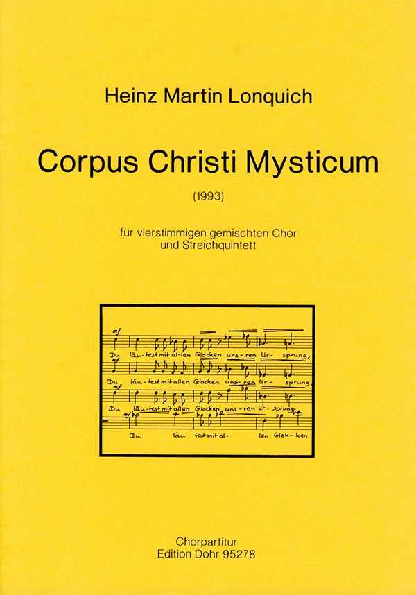 Corpus Christi Mysticum für vierstimmigen gem  Gemischter Chor (4-st.), Violine (2), Viola, Cello, Kontrabass  Chorpartitur