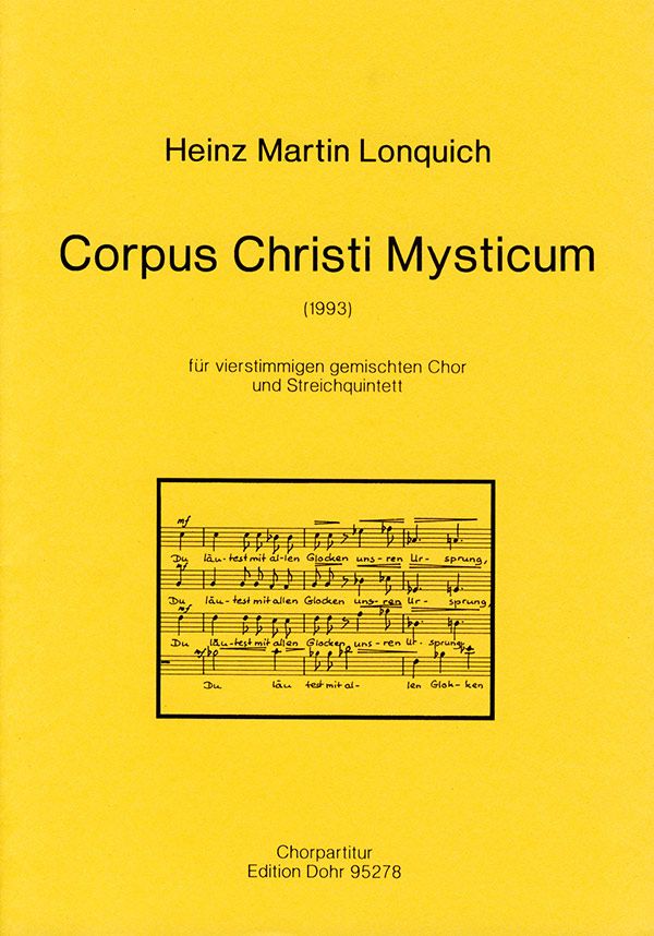 Corpus Christi Mysticum für vierstimmigen gem  Gemischter Chor (4-st.), Violine (2), Viola, Cello, Kontrabass  Chorpartitur
