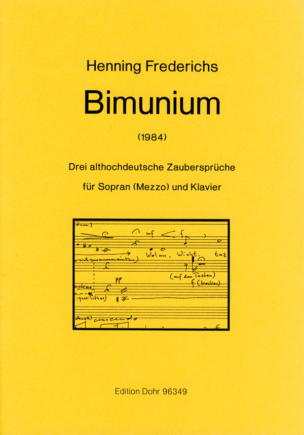 Bimunium (1984) -Drei althochdeutsche Zaubersprü  Sopran solo, Klavier  