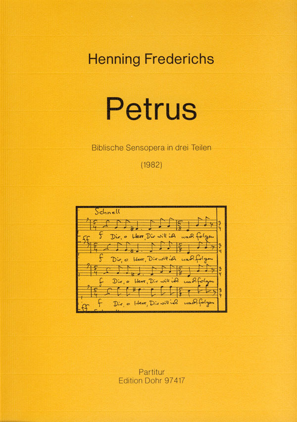 Petrus (1982) -Biblische Sensopera in drei Teile  Bariton solo, Sopran solo, Chor, Orgel, Klarinette, Violine, Cembalo,  Partitur