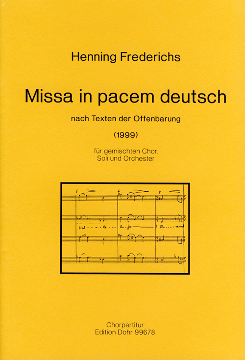 Frederichs, Henning Missa in pacem deutsch (1999) -nach Texten der O  Gemischter Chor, Orchester  Chorpartitur