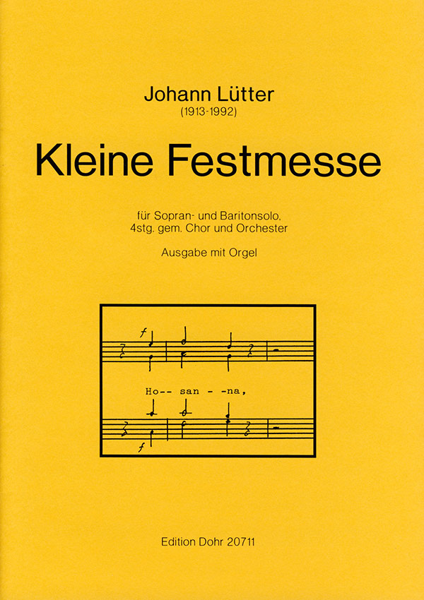 Kleine Festmesse (Fassung mit Orgel)&nbsp;&nbsp;Gemischter Chor (4-st.), Orgel&nbsp;&nbsp;Partitur, Chorpartitur