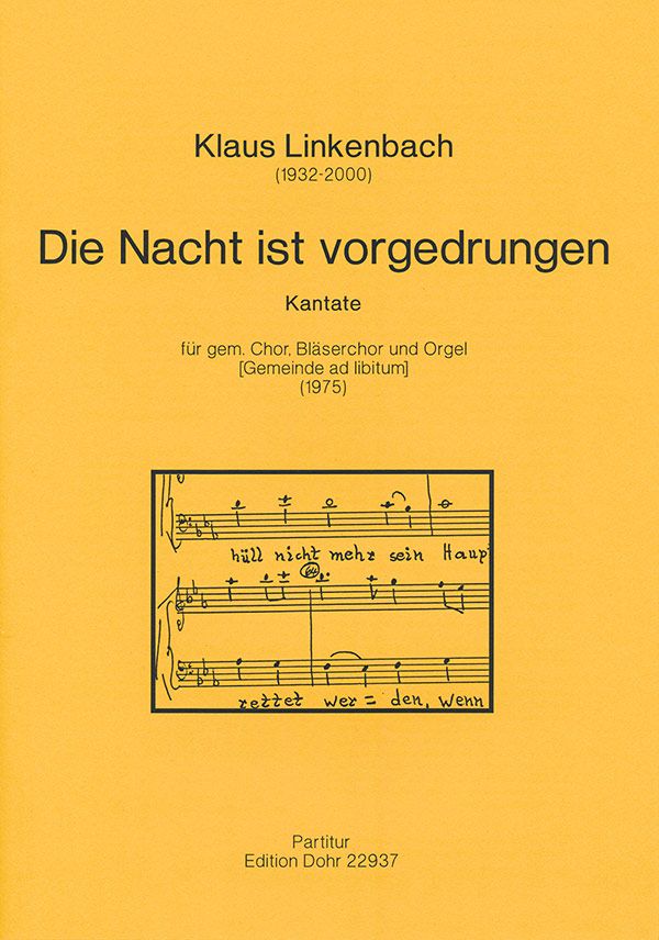 Die Nacht ist vorgedrungen (1975)&nbsp;&nbsp;für gem Chor, Bläserchor, Orgel (Gemeinde ad lib.)&nbsp;&nbsp;Partitur