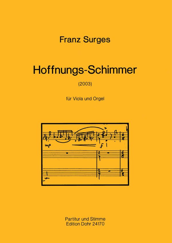 Hoffnungs-Schimmer für Viola und Orgel (2003)  Viola, Orgel  Partitur, Solostimme