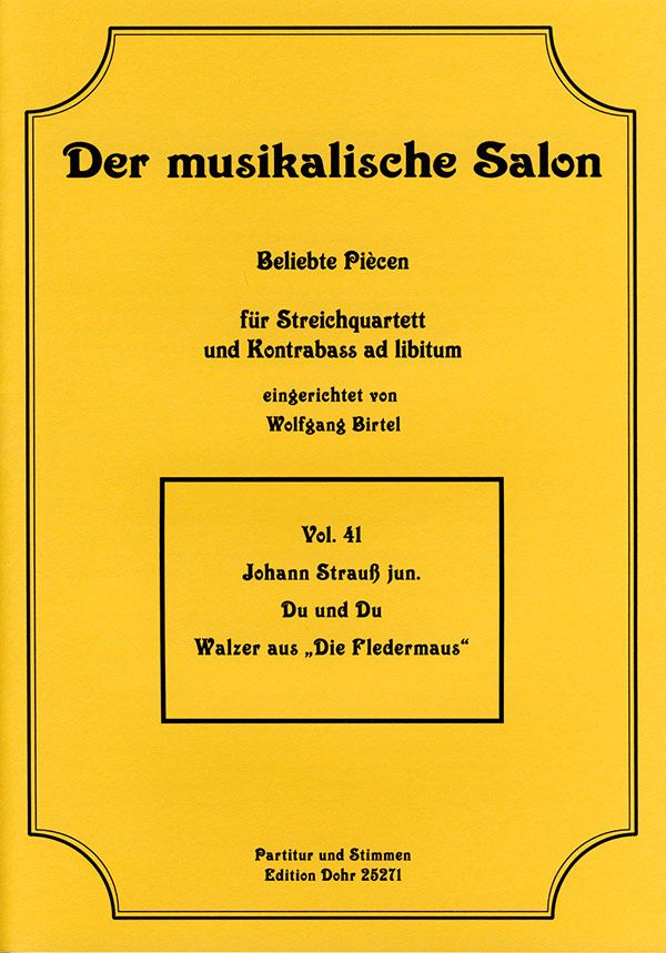 Du und Du aus Die Fledermaus&nbsp;&nbsp;für Streichquartett und Kontrabass ad lib&nbsp;&nbsp;Partitur und Stimmen