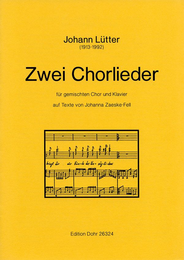 2 Chorlieder für gem Chor&nbsp;&nbsp;und Klavier,  Partitur&nbsp;&nbsp;Zaeske-Fell, Johanna, Text