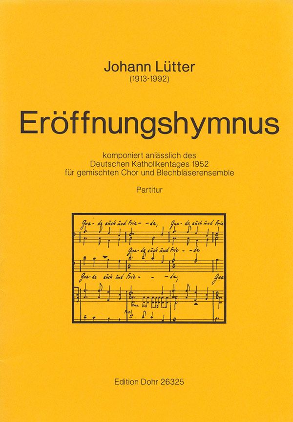 Eröffnungshymnus für gemischten Chor und Blechbläsere&nbsp;&nbsp;Gemischter Chor, Trompete (3), Horn (2), Posaune (3), Tuba&nbsp;&nbsp;Partitur