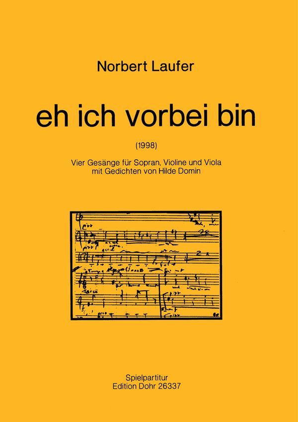 Eh ich vorbei bin f  ür Sopran, Violine und Viola  Spielpartitur
