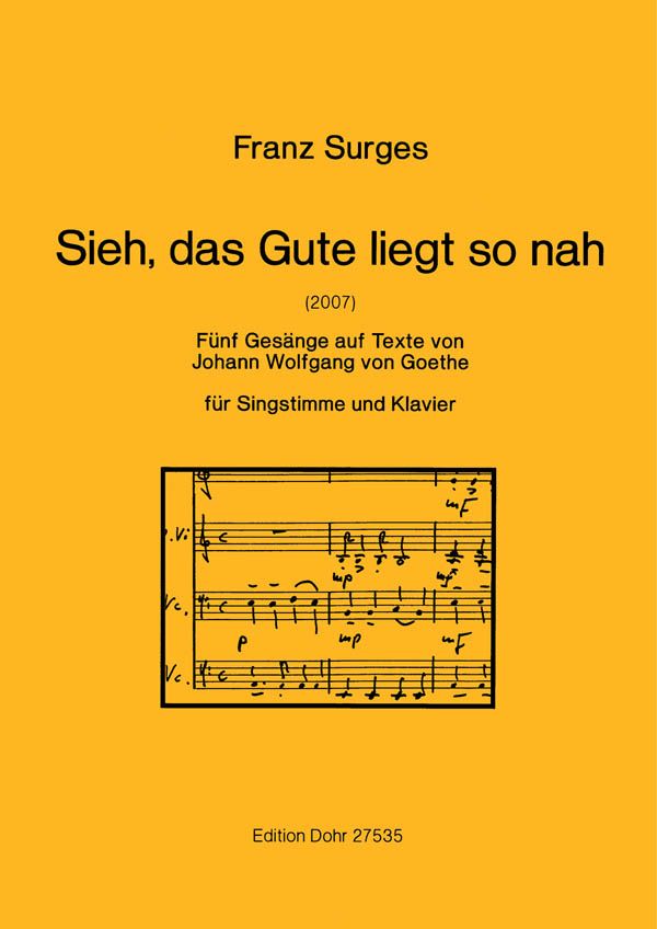 Sieh das Gute liegt so nah für Gesang,  2 Violinen und 2 Violoncelli  für Gesang und Klavier