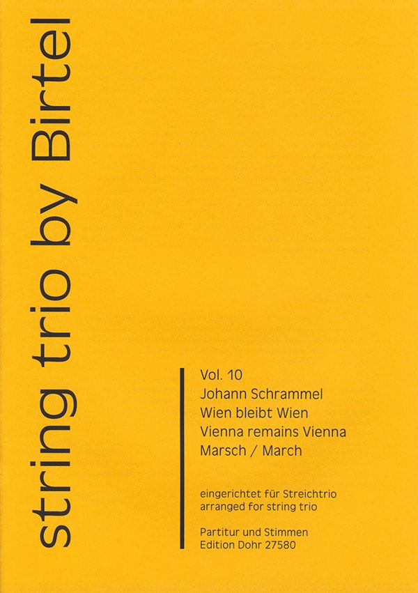 Wien bleibt Wien für Violine, Viola&nbsp;&nbsp;und Violoncello&nbsp;&nbsp;Partitur und Stimmen