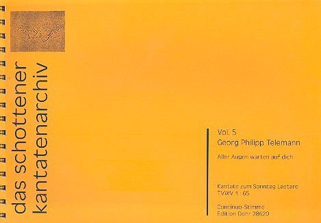 Aller Augen warten auf dich TWV1:65&nbsp;&nbsp;für Soli, gem Chor, 2 Violinen, Viola und Bc&nbsp;&nbsp;Orgel/Continuo