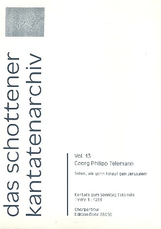 Sehet wir gehn hinauf gen Jerusalem&nbsp;&nbsp;TWV1:1263 für gem Chor, Streicher und Bc&nbsp;&nbsp;Chorpartitur